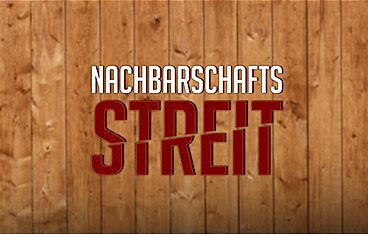 Nachbarschaftsstreit
