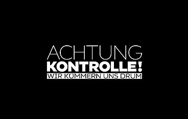 Achtung Kontrolle! Wir kümmern uns drum