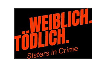 Weiblich. Tödlich. Sisters in Crime