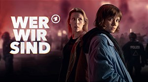 "Wer wir sind" - sechsteilige Serie im Ersten!