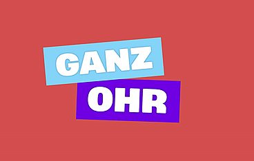 Ganz Ohr