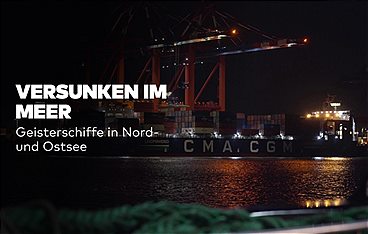 Versunken im Meer - Geisterschiffe in Nord- und Ostsee
